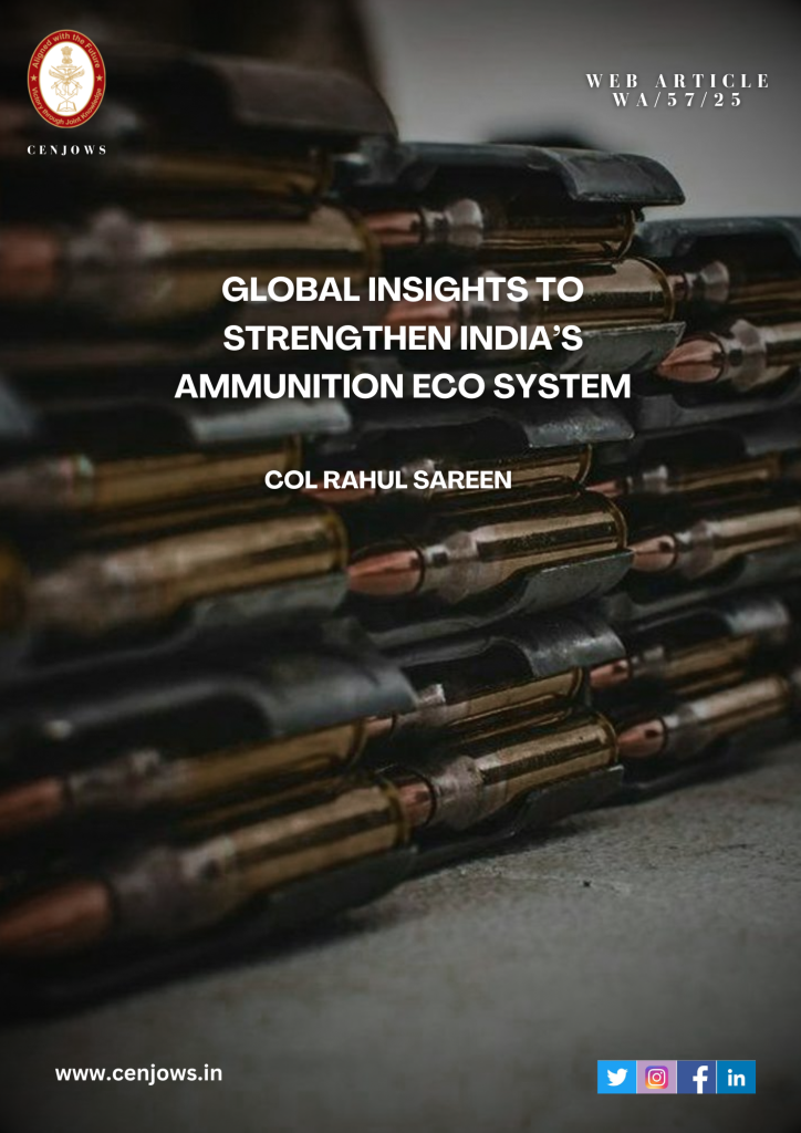 GLOBAL INSIGHTS TO STRENGTHEN INDIA’S AMMUNITION ECO SYSTEM