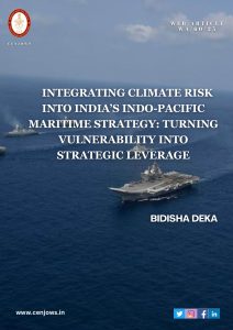 INTEGRATING CLIMATE RISK INTO INDIA’S INDO-PACIFIC MARITIME STRATEGY: TURNING VULNERABILITY INTO STRATEGIC LEVERAGE
